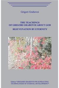 Teachings of Grigori Grabovoi about God. Rejuvenation by Eternity.