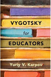 Vygotsky for Educators