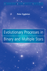 Evolutionary Processes in Binary and Multiple Stars