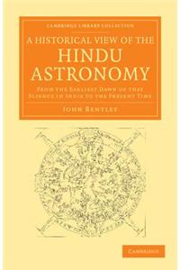 A Historical View of the Hindu Astronomy