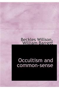 Occultism and Common-Sense