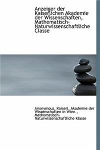 Anzeiger Der Kaiserlichen Akademie Der Wissenschaften, Mathematisch-Naturwissenschaftliche Classe