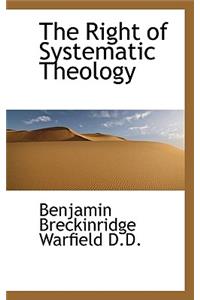 The Right of Systematic Theology