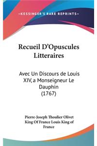 Recueil D'Opuscules Litteraires