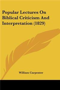 Popular Lectures On Biblical Criticism And Interpretation (1829)