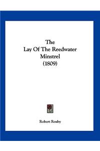 The Lay Of The Reedwater Minstrel (1809)