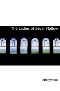The Ladies of Bever Hollow