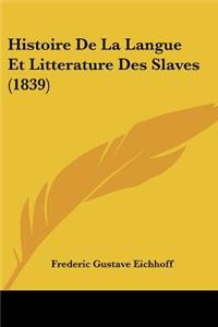 Histoire De La Langue Et Litterature Des Slaves (1839)
