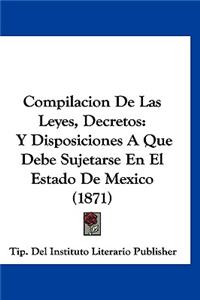 Compilacion de Las Leyes, Decretos
