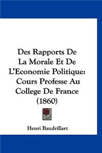 Des Rapports de La Morale Et de L'Economie Politique