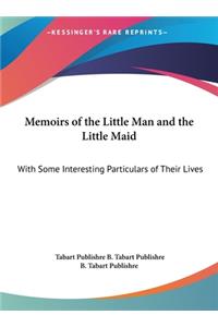 Memoirs of the Little Man and the Little Maid