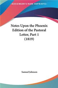 Notes Upon the Phoenix Edition of the Pastoral Letter, Part 1 (1819)