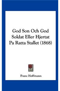 God Son Och God Soldat Eller Hjertat Pa Ratta Stallet (1868)