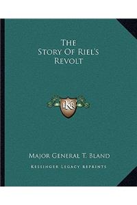 Story Of Riel's Revolt