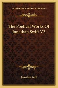 Poetical Works of Jonathan Swift V2