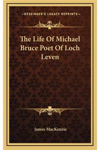 The Life of Michael Bruce Poet of Loch Leven