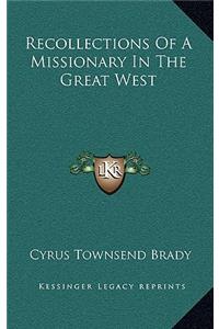 Recollections of a Missionary in the Great West