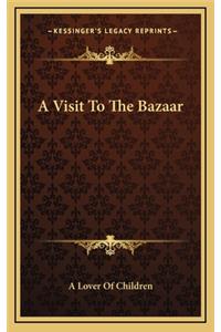 A Visit to the Bazaar