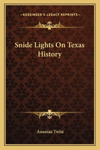 Snide Lights On Texas History