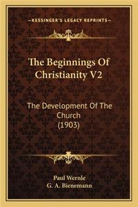 Beginnings of Christianity V2 the Beginnings of Christianity V2