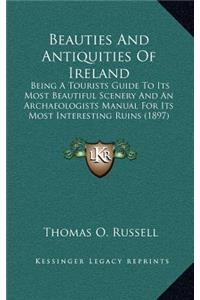 Beauties and Antiquities of Ireland