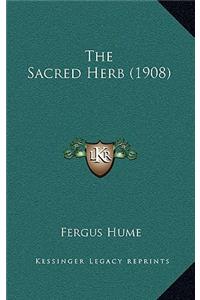 The Sacred Herb (1908)