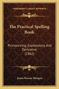 Practical Spelling Book