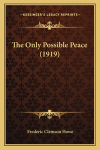 Only Possible Peace (1919)