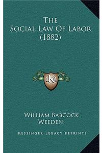 The Social Law of Labor (1882)