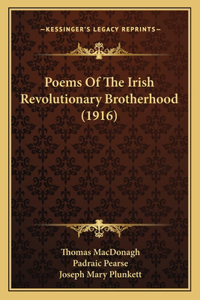 Poems Of The Irish Revolutionary Brotherhood (1916)