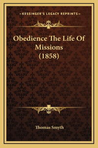 Obedience The Life Of Missions (1858)