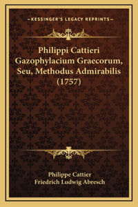 Philippi Cattieri Gazophylacium Graecorum, Seu, Methodus Admirabilis (1757)