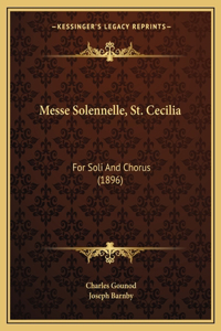 Messe Solennelle, St. Cecilia