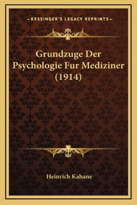 Grundzuge Der Psychologie Fur Mediziner (1914)