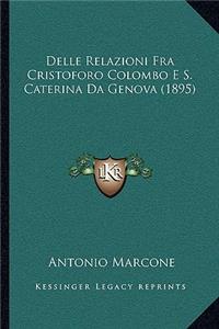 Delle Relazioni Fra Cristoforo Colombo E S. Caterina Da Genova (1895)