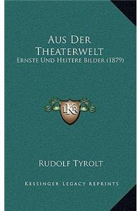 Aus Der Theaterwelt