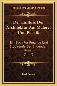 Der Einfluss Der Architektur Auf Malerei Und Plastik