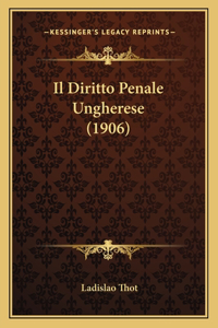 Il Diritto Penale Ungherese (1906)