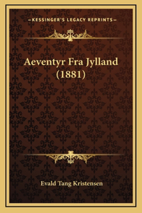 Aeventyr Fra Jylland (1881)