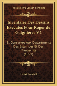 Inventaire Des Dessins Executes Pour Roger de Gaignieres V2