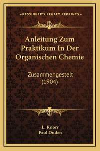 Anleitung Zum Praktikum In Der Organischen Chemie