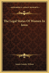 The Legal Status Of Women In Iowa