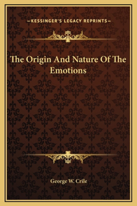The Origin And Nature Of The Emotions