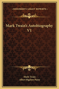 Mark Twain's Autobiography V1