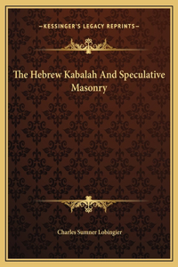 Hebrew Kabalah And Speculative Masonry