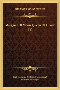 Margaret Of Valois Queen Of Henry IV