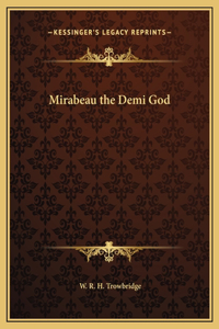 Mirabeau the Demi God