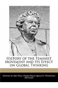 History of the Feminist Movement and Its Effect on Global Thinking