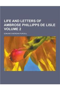 Life and Letters of Ambrose Phillipps de Lisle Volume 2