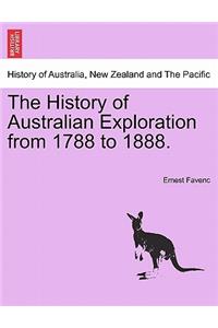 History of Australian Exploration from 1788 to 1888.